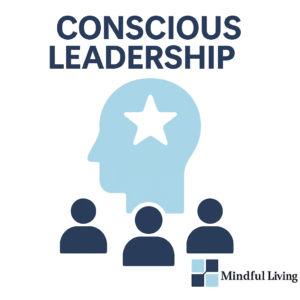 Conscious Leadership