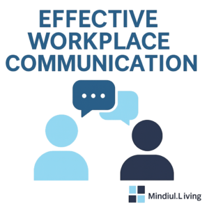 Effective Workplace Communication